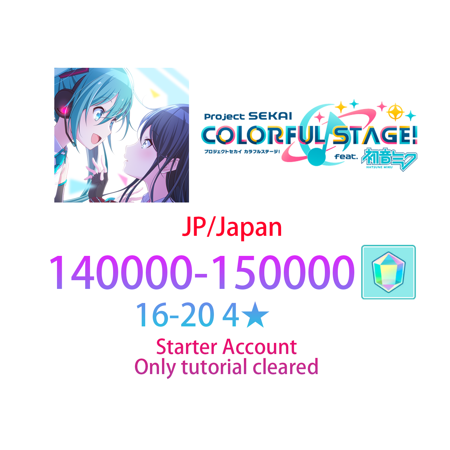 JP server] [INSTANT] 140-150K gems, 16~20 4* Project Sekai