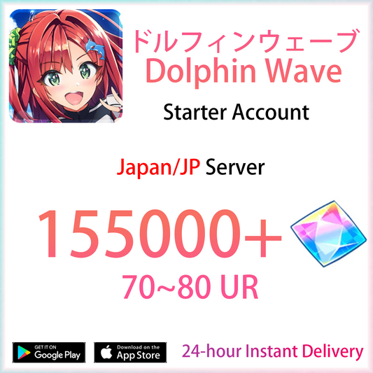 [JP] [INSTANT] 155000+ Gems + 70~80 UR | Dolphin Wave Japan Starter Account-Mobile Games Starter