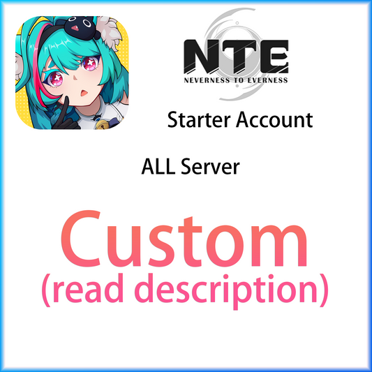 [All Server] CUSTOM | Neverness to Everness NTE Starter Account (read description)
