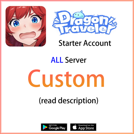 [ALL Server] Custom | Dragon Traveler Global Starter Account (read description)-Mobile Games Starter