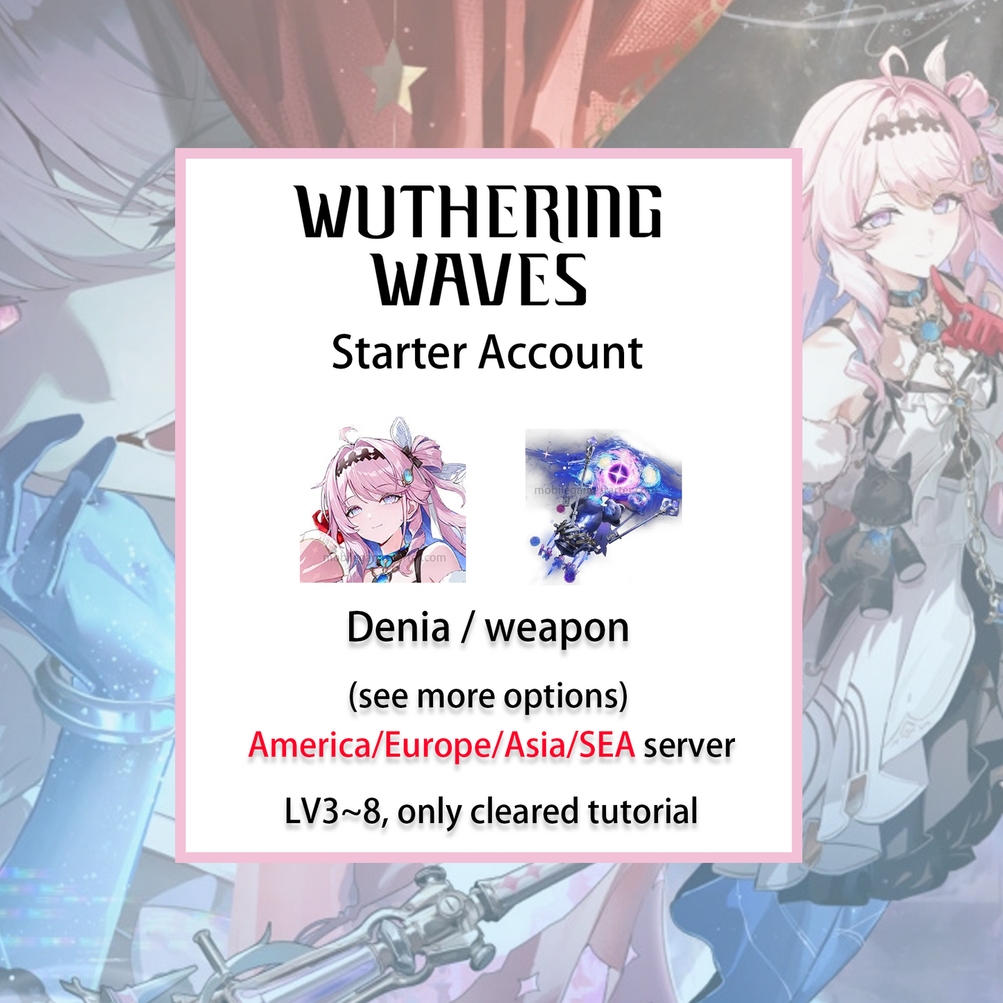 [ALL SERVER] [INSTANT] Denia / Signature Weapon | Wuthering Waves LV3~8 Starter Account America/Europe/Asia/HMT/Sea (see options)-Mobile Games Starter