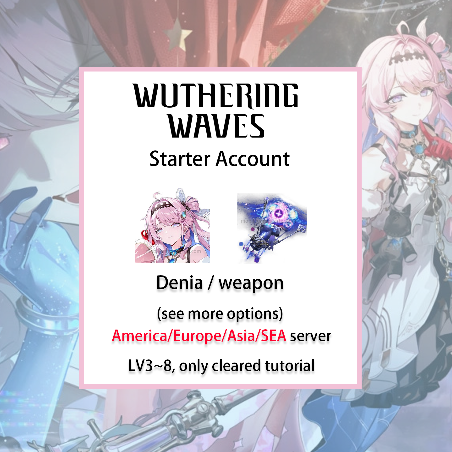 [ALL SERVER] [INSTANT] Denia / Signature Weapon | Wuthering Waves LV3~8 Starter Account America/Europe/Asia/HMT/Sea (see options)-Mobile Games Starter