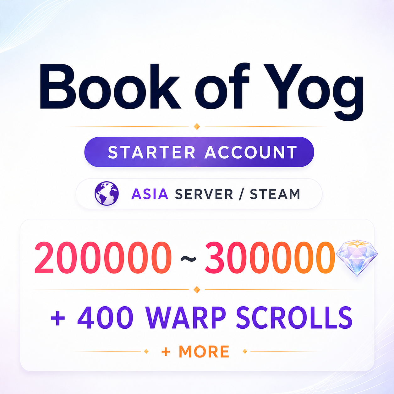 [ASIA] [INSTANT] 200000~300000 Diamonds + 400 Warp Scrolls + mats | Book of Yog Starter Account-Mobile Games Starter