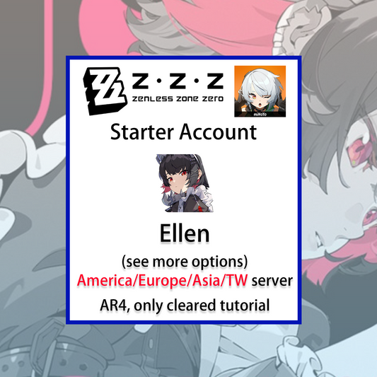 [NA/EU/ASIA] Ellen | Zenless Zone Zero ZZZ Starter Account America/Europe/Asia/TW (see options)