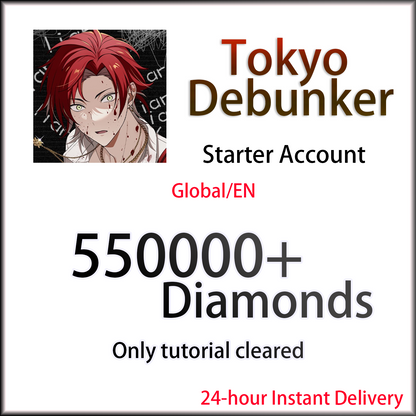 [EN] [INSTANT] 550000+ Diamonds | Tokyo Debunker Global English Starter Account (see options)-Mobile Games Starter