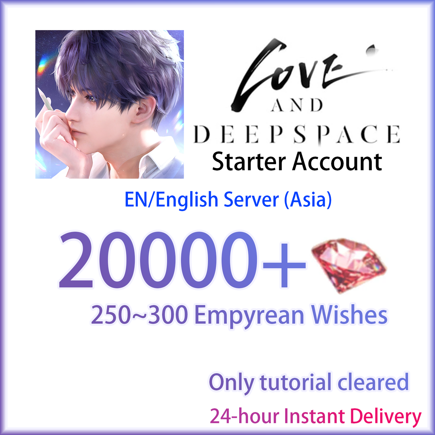 [EN][INSTANT] 20000 Diamonds + 250 Empyrean Wishes | Love and Deepspace GLOBAL ASIA Starter Account-Mobile Games Starter