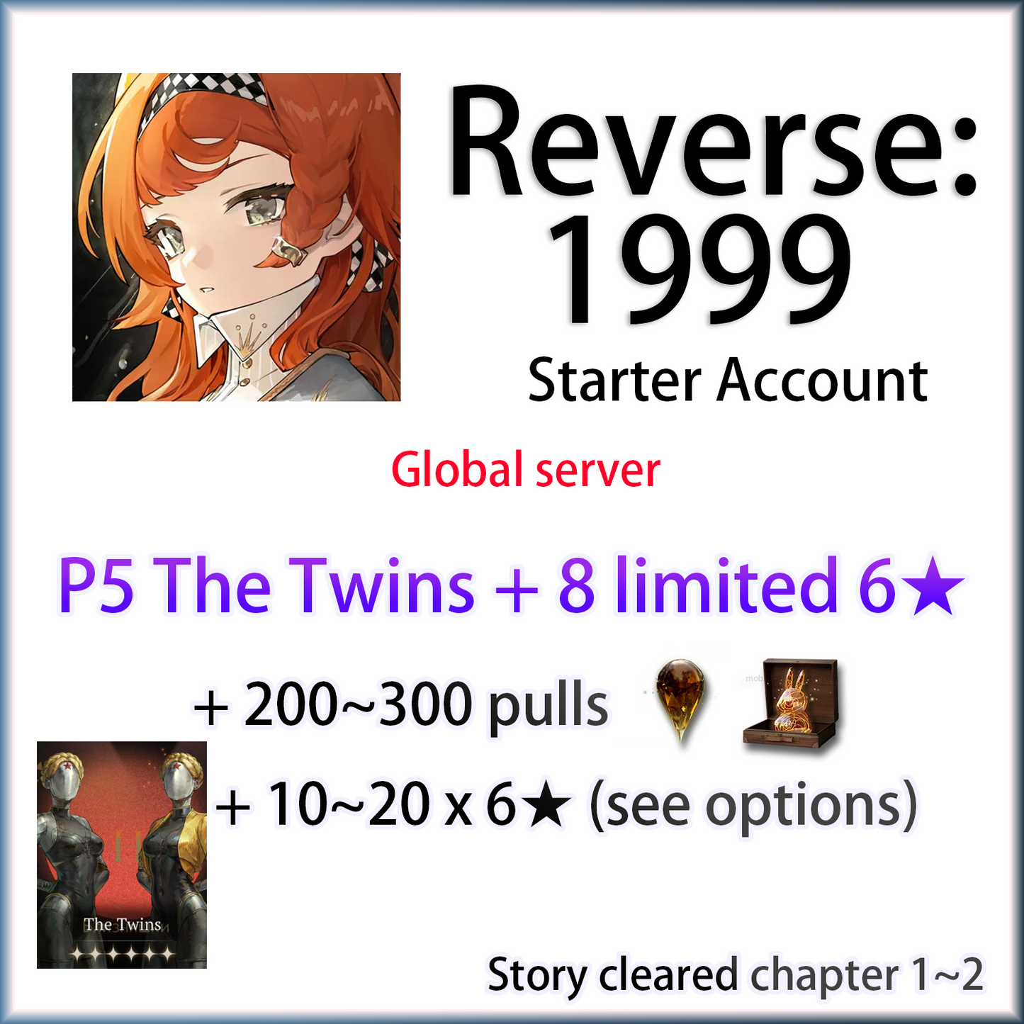 [GLOBAL] P5 The Twins + 8 Random Limited 6★ + 10~20 6★ + 200-300 Unilogs | Reverse: 1999 Portrait LV5 Starter Account (see options)-Mobile Games Starter