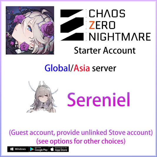 [GLOBAL/ASIA] Sereniel | Chaos Zero Nightmare Starter Account (Guest Account/provide Stove account to link)-Mobile Games Starter
