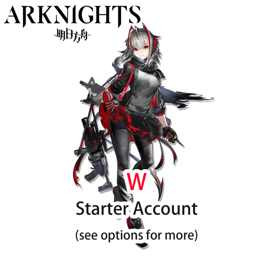 [GLOBAL/EN] W Arknights LV1 Limited Starter Account (see options)-Mobile Games Starter