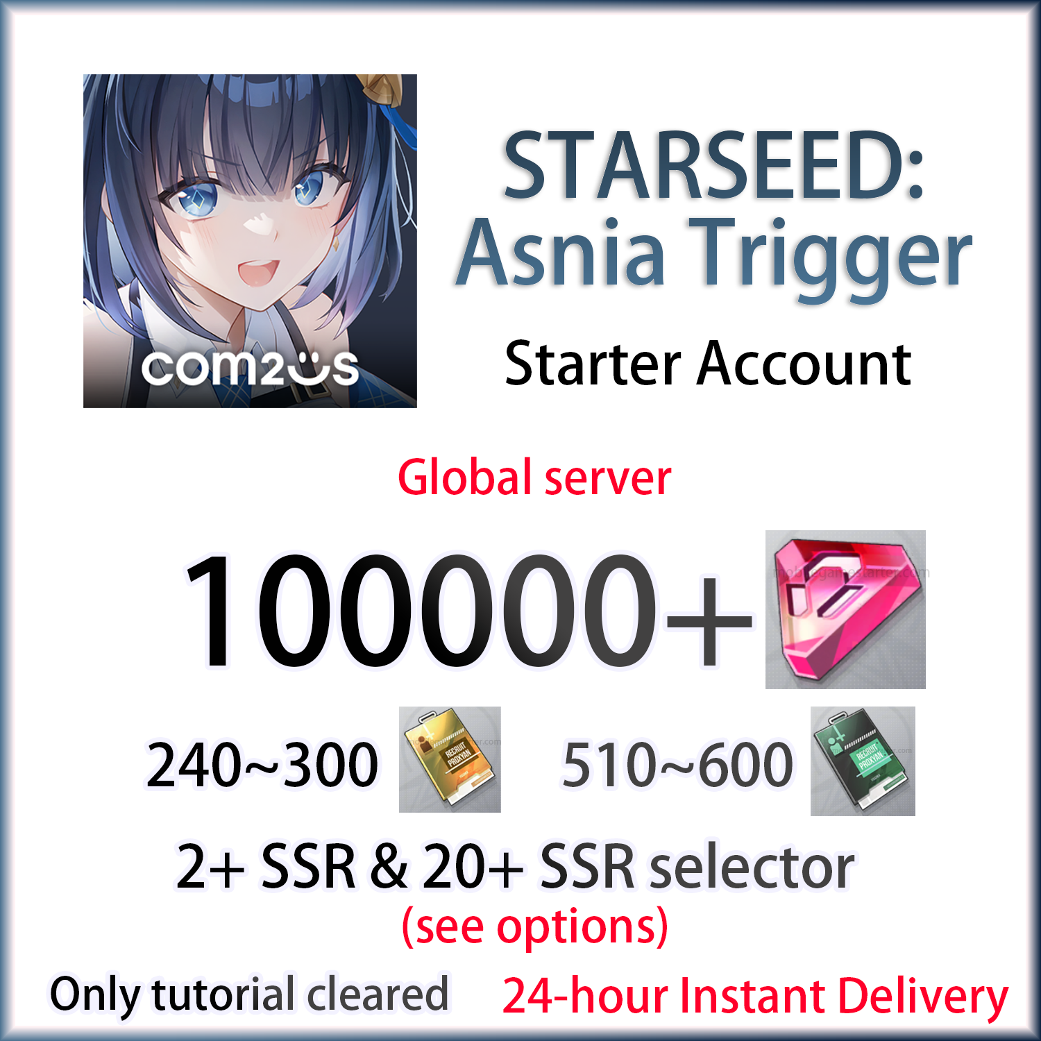 [GLOBAL][INSTANT] 100000 Starbits + 750 tickets + 22~40 SSRs | STARSEED: Asnia Trigger Starter Account (see options)-Mobile Games Starter