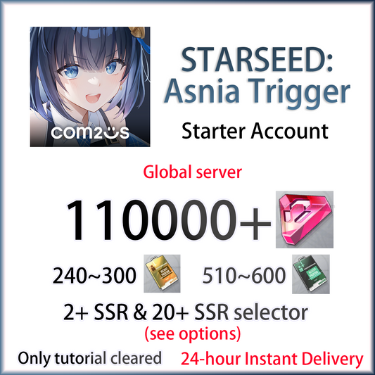 [GLOBAL][INSTANT] 110000 Starbits + 800 tickets + 22~40 SSRs | STARSEED: Asnia Trigger Starter Account (see options)-Mobile Games Starter