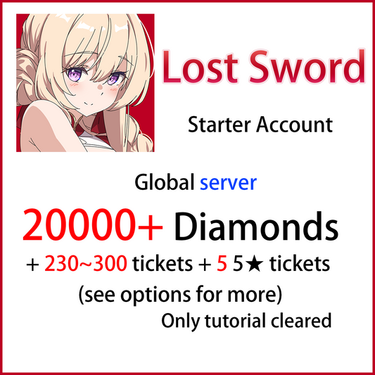 [GLOBAL][INSTANT] 20000 Diamonds + 230~300 tickets + 5~10 5★| Lost Sword Tale of the Britania Starter Account (see options)-Mobile Games Starter