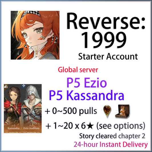 [GLOBAL][INSTANT] Limited P5 Ezio + P5 Kassandra + Unilog pulls | Reverse: 1999 Portrait LV5 Starter Account (see options)-Mobile Games Starter