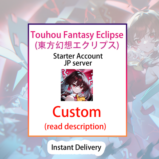 [JP] Custom | Touhou Fantasy Eclipse (東方幻想エクリプス) Japan Starter Account-Mobile Games Starter