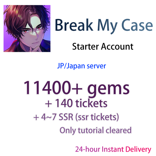 [JP] [INSTANT] 11400 Gems + 4~7 SSR + 140 tickets | Break My Case Starter Account-Mobile Games Starter