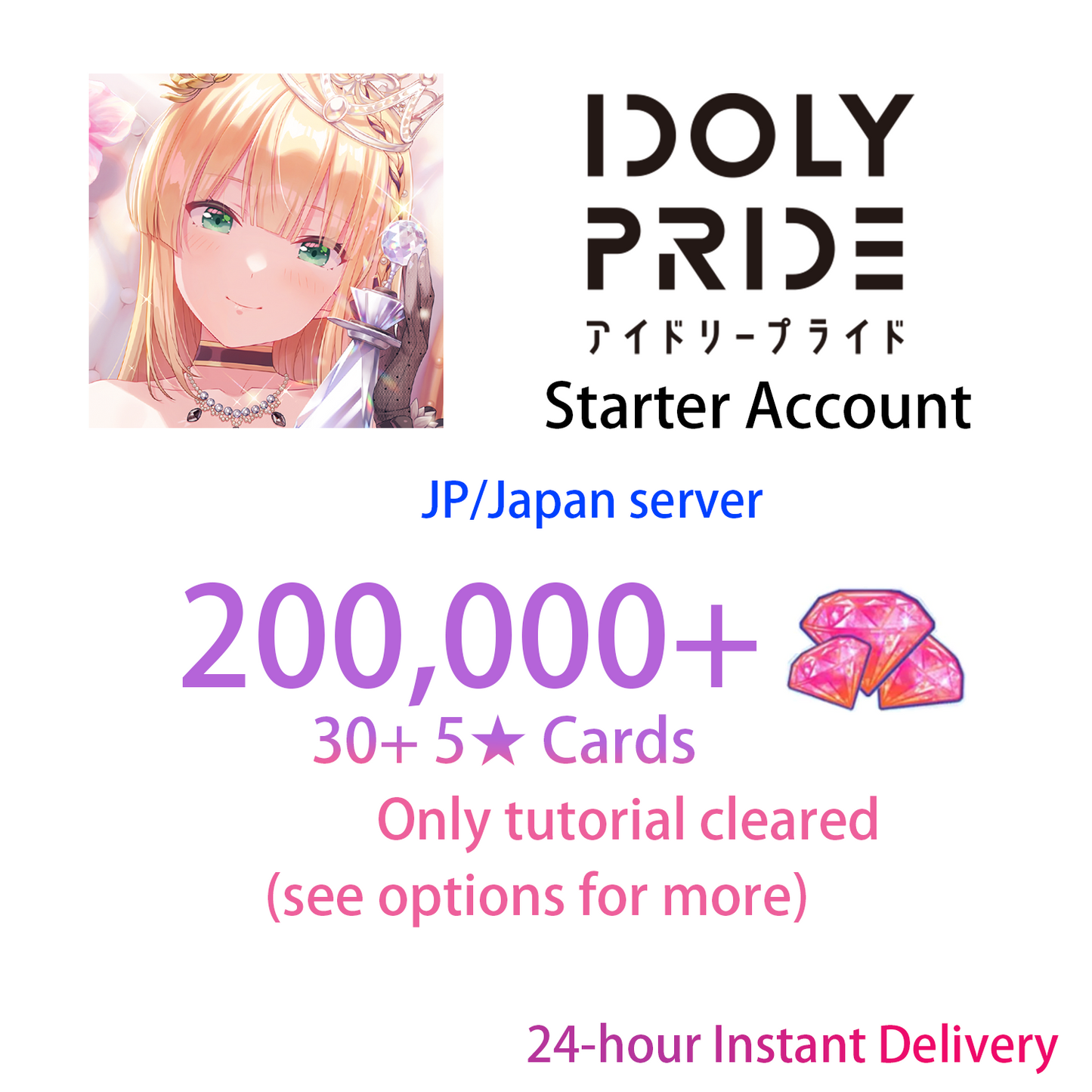[JP] [INSTANT] 200000 gems & 30+ 5★ IDOLY PRIDE Starter Account-Mobile Games Starter