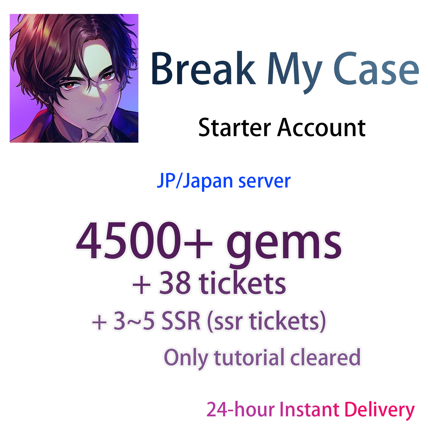 [JP] [INSTANT] 4500 Gems + 38 tickets | Break My Case Starter Account-Mobile Games Starter