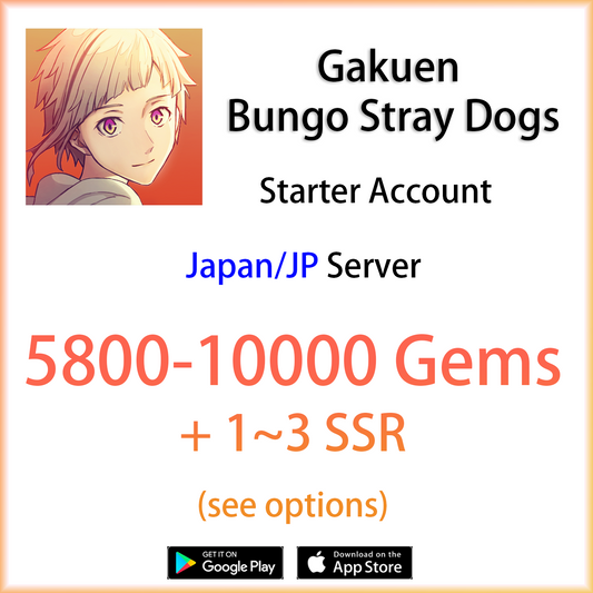 [JP] [INSTANT] 5800~10000 Gems + 1~3 SSR | Gakuen Bungo Stray Dogs Japan Starter Account (see options)-Mobile Games Starter