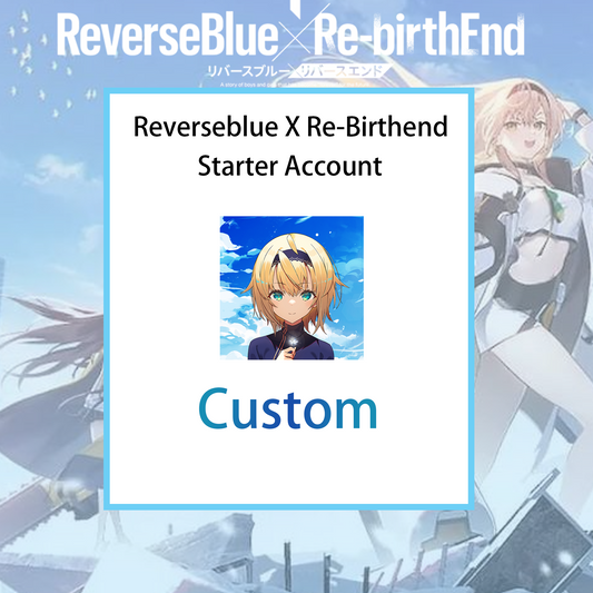 [JP] ReverseBlue x Re-birthEnd Custom Starter Account (read description)-Mobile Games Starter