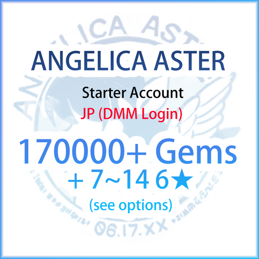 [JP/DMM] 170000 Gems + 7~14 6★ | ANGELICA ASTER Starter Account (see options)-Mobile Games Starter