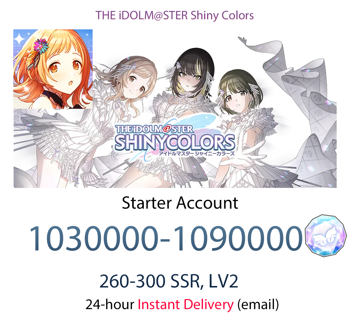 [JP][INSTANT] 1,030,000-1,090,000 Feather Jewels Idolmaster Shiny Colors iDOLM@STER Shanimasu Shinymas Gems Starter Account-Mobile Games Starter