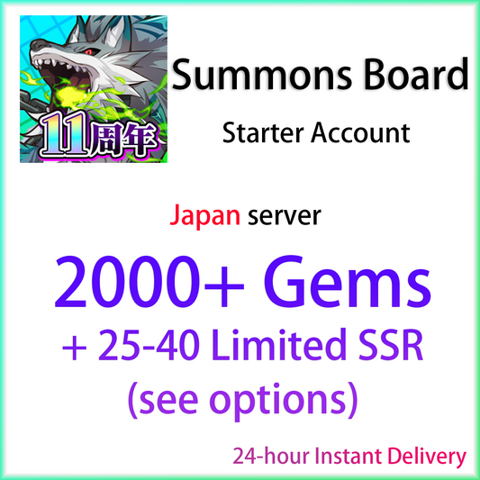 [JP][INSTANT] 2000 Gems + 25-40 Limited SSR | Summons Board サモンズボード Japan Starter Account (see options)-Mobile Games Starter