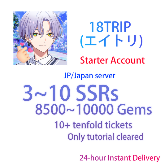 [JP][INSTANT] 3~10 SSR + 8500 Gems / CUSTOM | 18TRIP (エイトリ) Starter Account-Mobile Games Starter