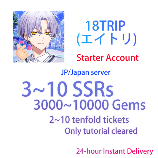 [JP][INSTANT] 3~10 SSR + Gems / CUSTOM | 18TRIP (エイトリ) Starter Account-Mobile Games Starter