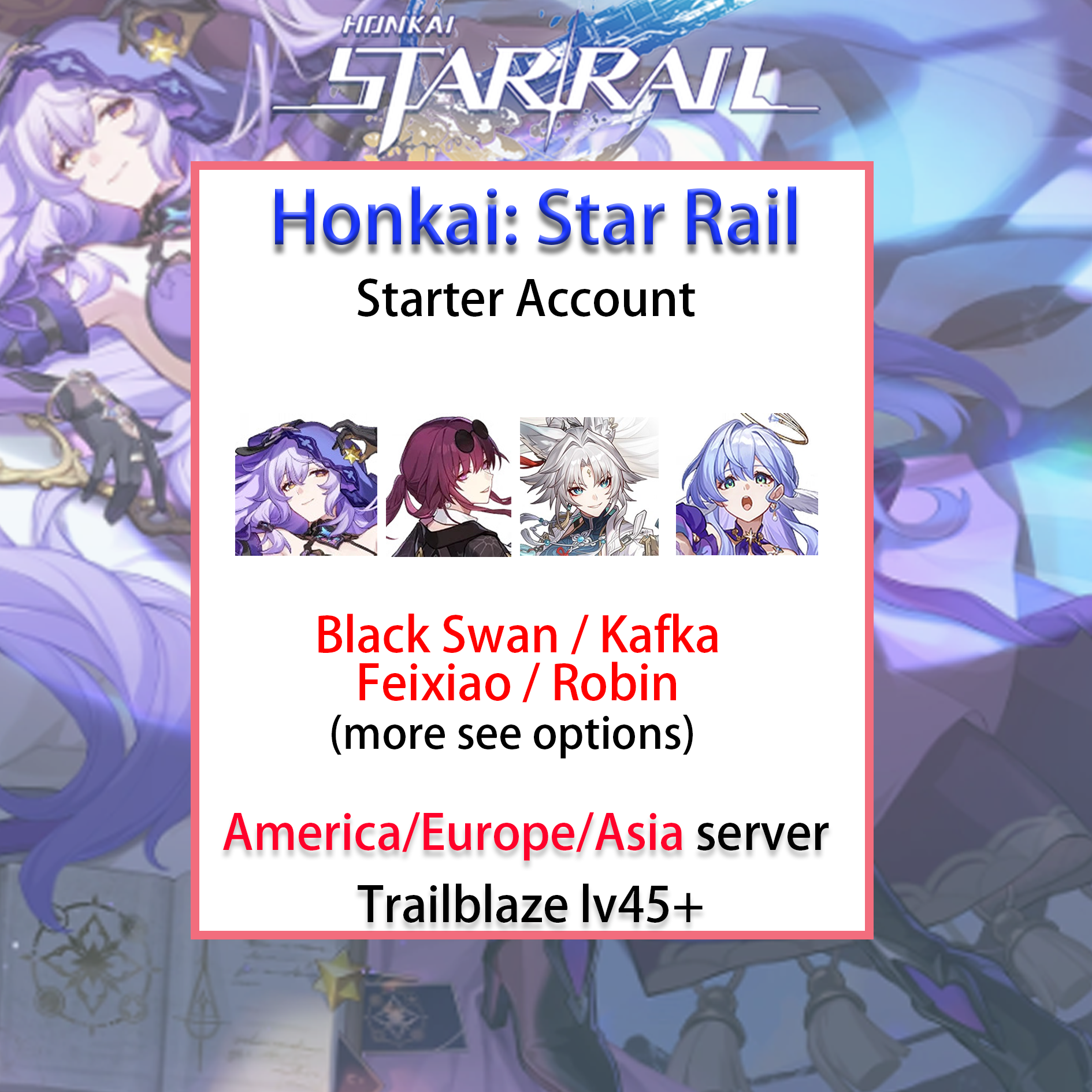 [NA/EU/ASIA] Black Swan / Kafka / Feixiao / Robin Honkai: Star Rail Farmed Starter Account America/Europe/Asia (see options)-Mobile Games Starter