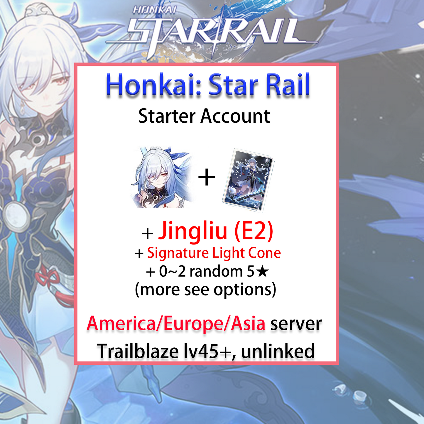 [NA/EU/ASIA] E2 Jingliu + Signature Light Cone Honkai: Star Rail Farmed Starter Account America/Europe/Asia (see options)-Mobile Games Starter