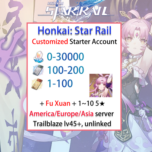 [NA/EU/ASIA] Fu Xuan Honkai: Star Rail Account America Europe Asia Starter/Farmed/Reroll/Endgame-Mobile Games Starter